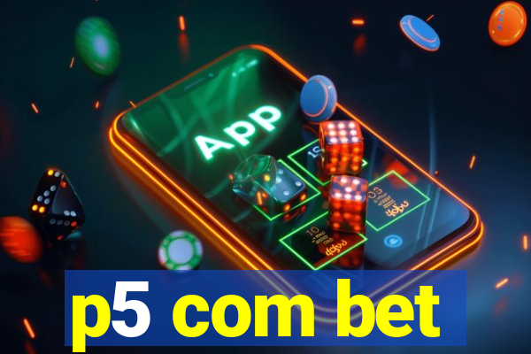 p5 com bet