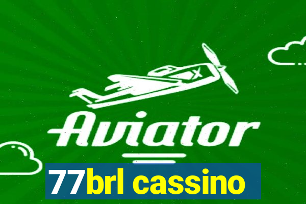 77brl cassino