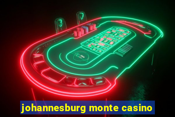 johannesburg monte casino