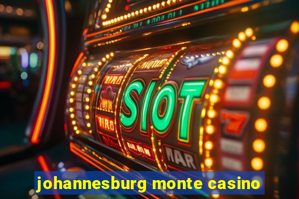 johannesburg monte casino