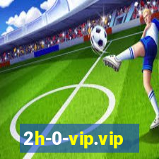 2h-0-vip.vip