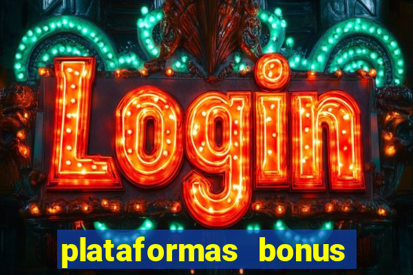 plataformas bonus no cadastro