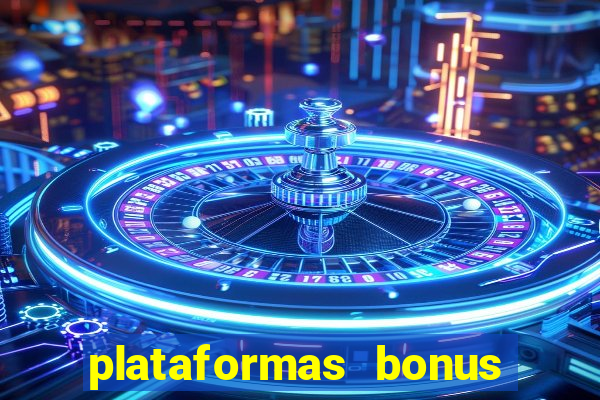 plataformas bonus no cadastro