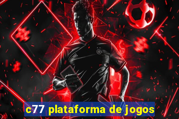 c77 plataforma de jogos