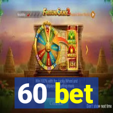 60 bet