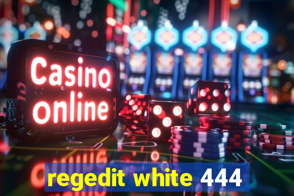 regedit white 444