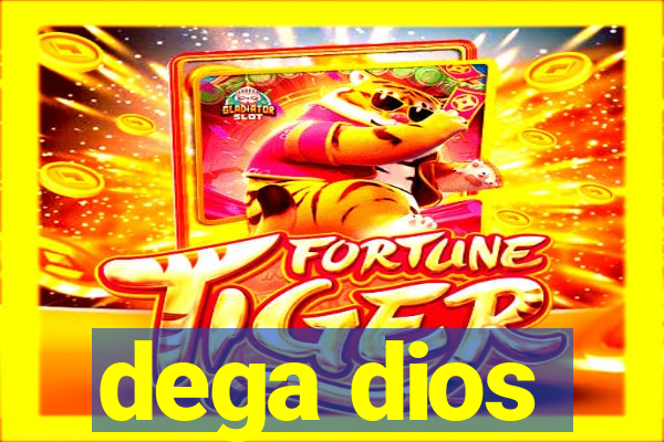 dega dios