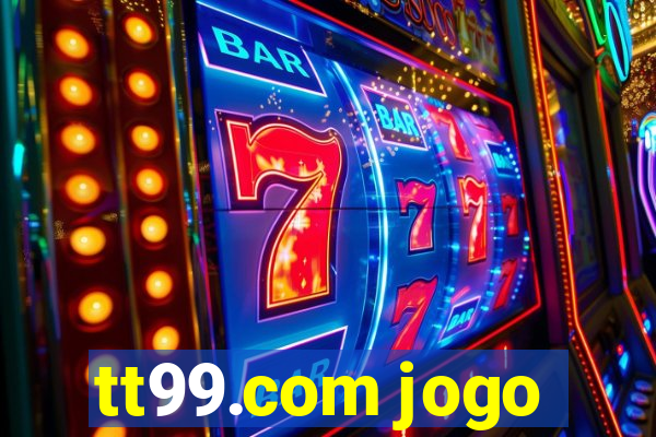 tt99.com jogo