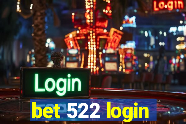 bet 522 login