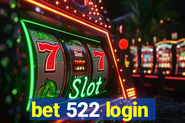 bet 522 login