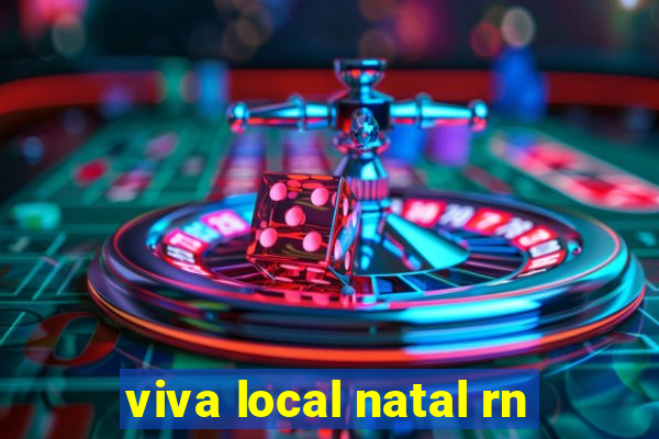 viva local natal rn