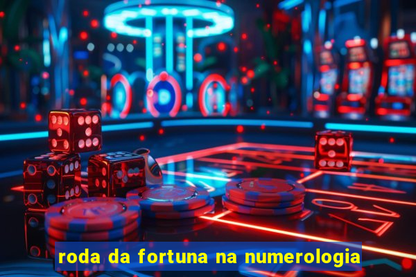 roda da fortuna na numerologia