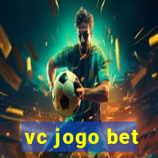 vc jogo bet