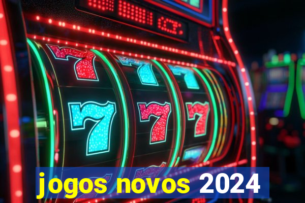 jogos novos 2024