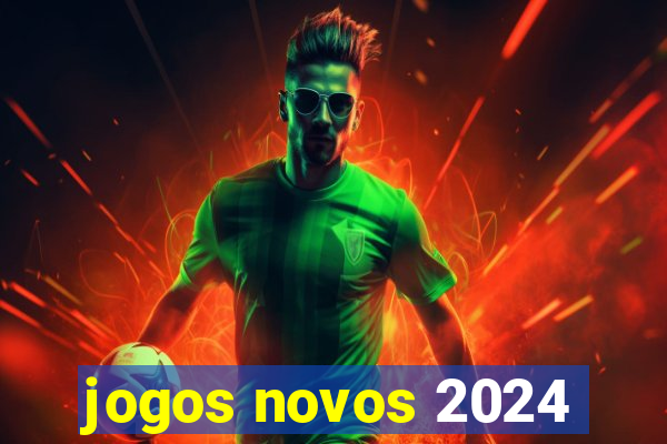 jogos novos 2024