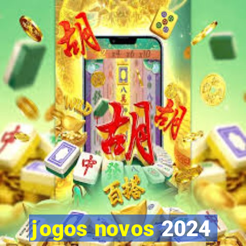 jogos novos 2024