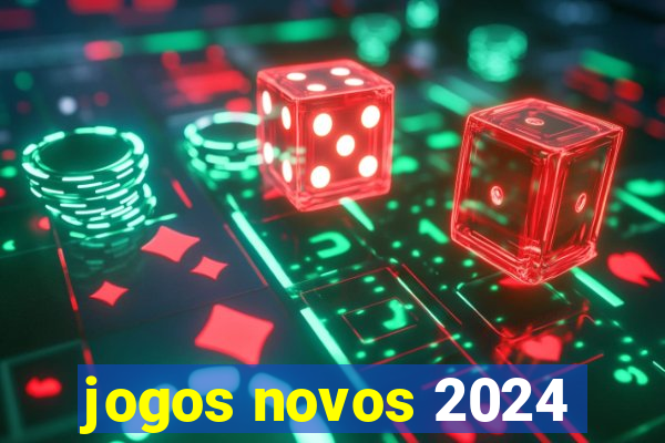 jogos novos 2024