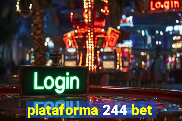 plataforma 244 bet