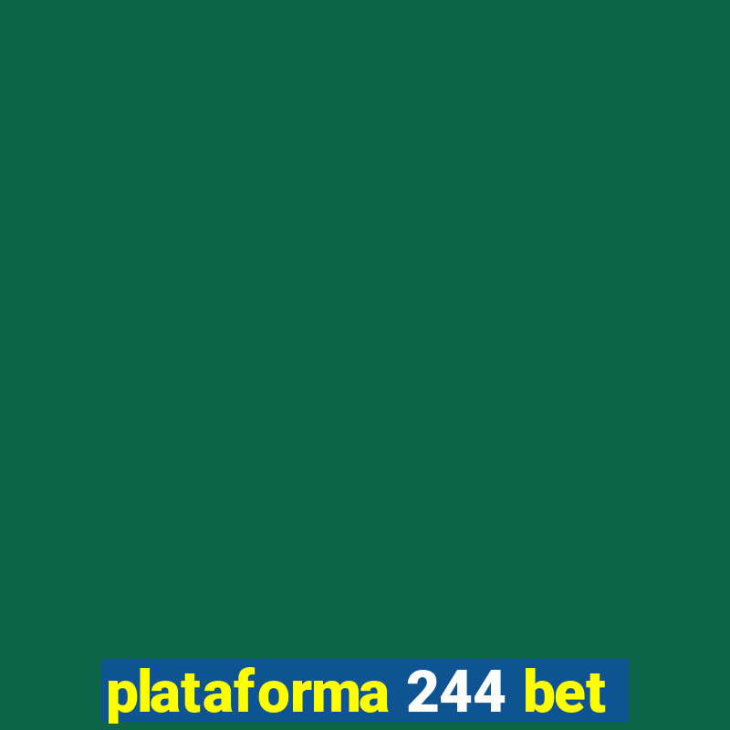 plataforma 244 bet