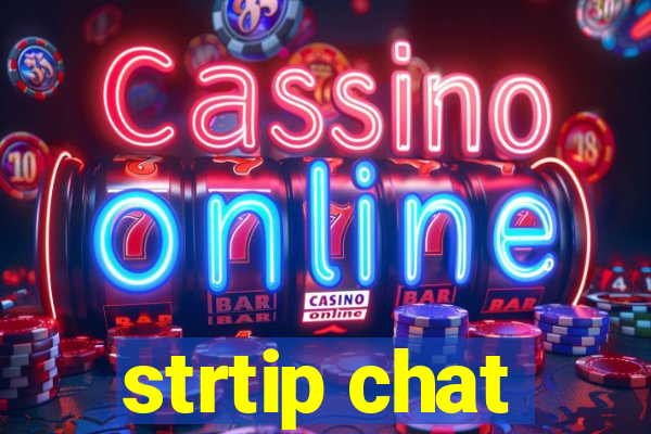 strtip chat