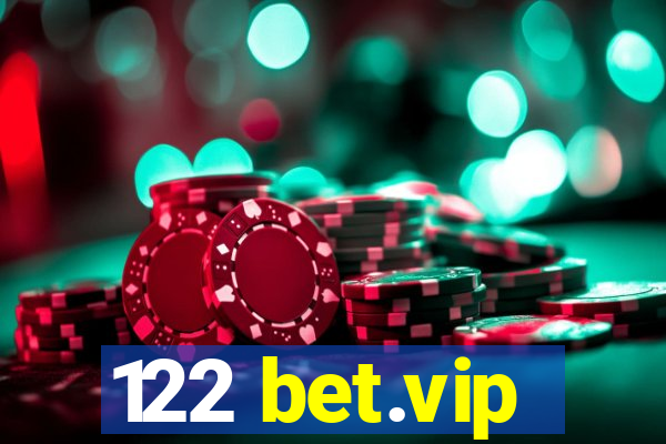 122 bet.vip