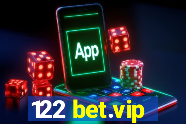 122 bet.vip