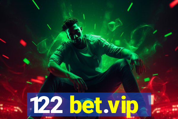 122 bet.vip