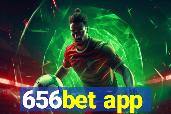 656bet app