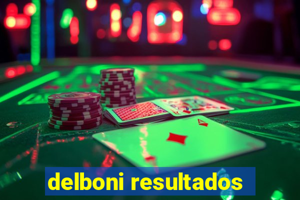 delboni resultados