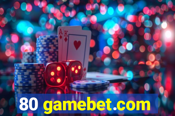 80 gamebet.com