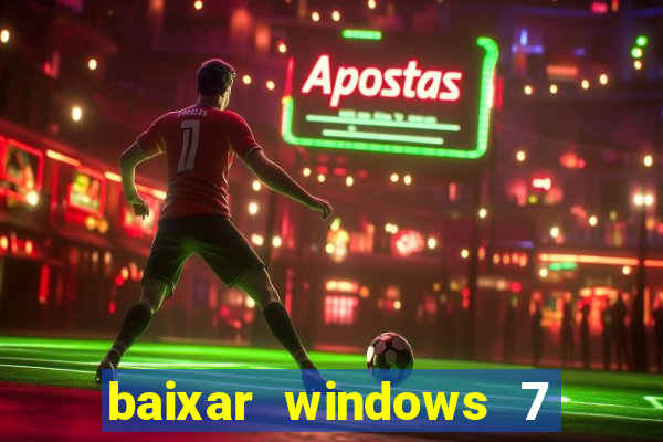 baixar windows 7 ultimate 64 bits com todos os drivers