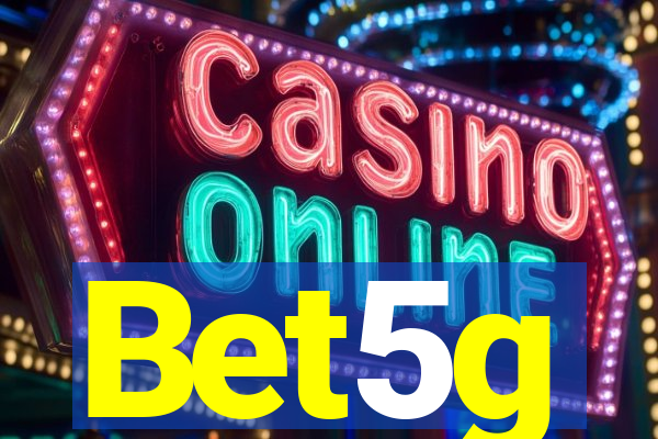 Bet5g