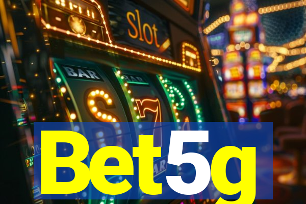 Bet5g