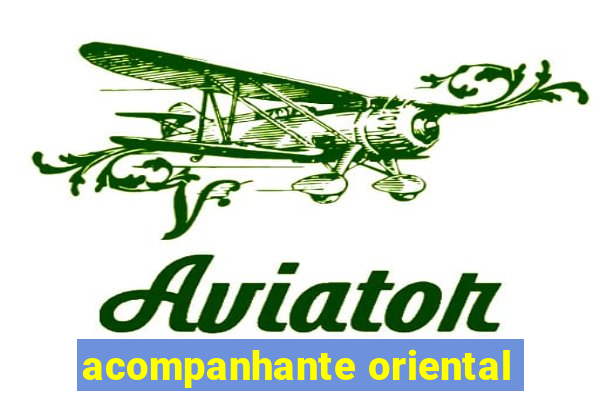 acompanhante oriental