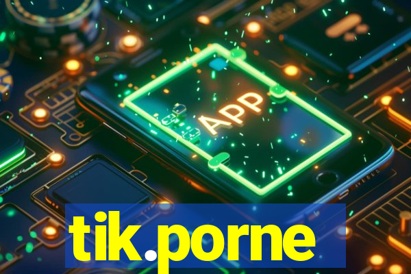 tik.porne