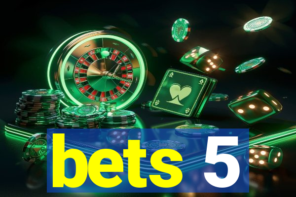 bets 5