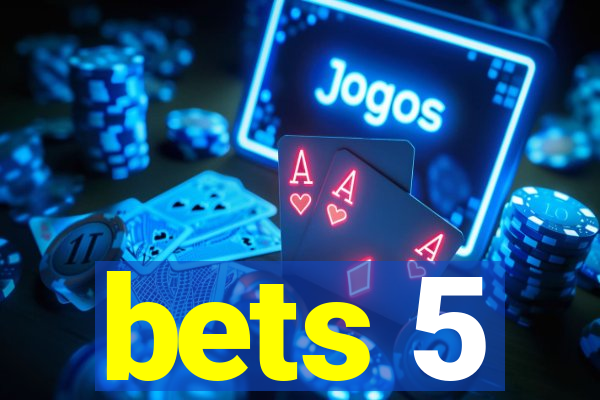 bets 5