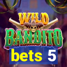 bets 5