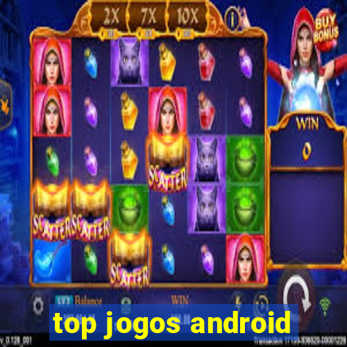 top jogos android