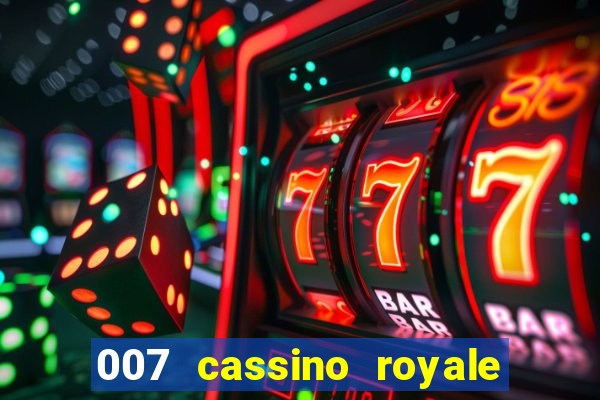 007 cassino royale filme completo dublado youtube