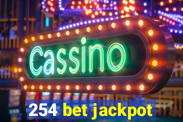 254 bet jackpot