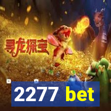 2277 bet