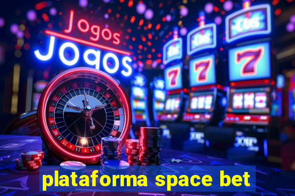 plataforma space bet