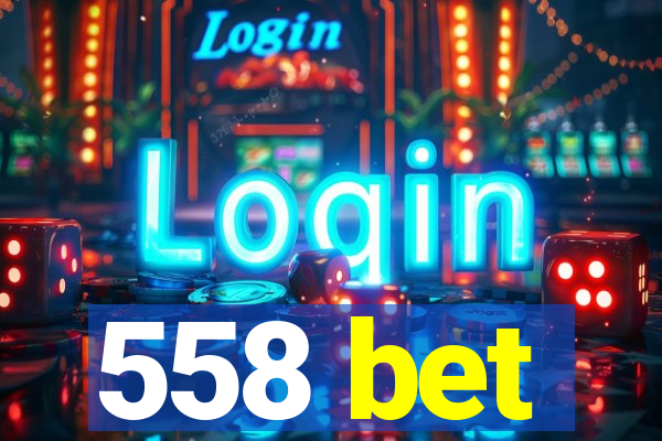 558 bet