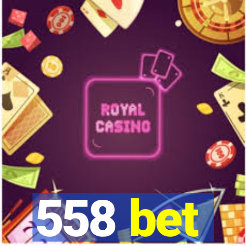 558 bet