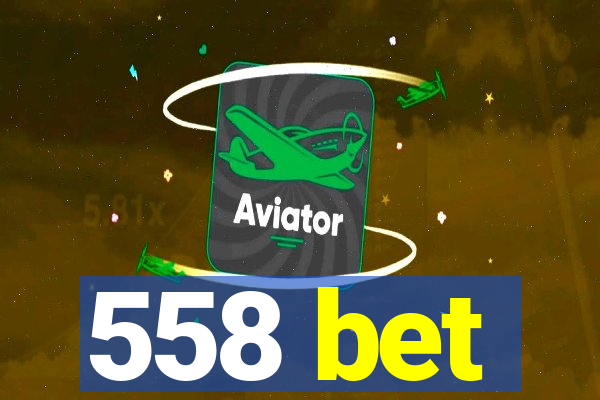 558 bet