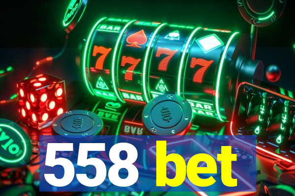 558 bet