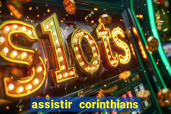 assistir corinthians x palmeiras ao vivo futemax