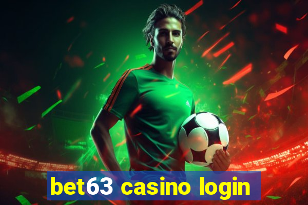 bet63 casino login