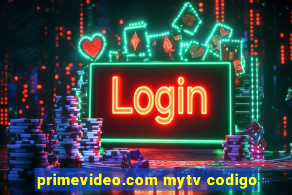 primevideo.com mytv codigo